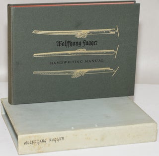 Item #279010 WOLFFGANG FUGGER’S HANDWRITING MANUAL ENTITLED A PRACTICAL AND WELL-GROUNDED...