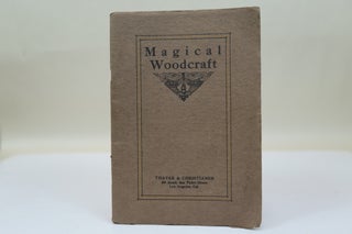 Item #280350 [ANCIENT WORLD] [TRADE CATALOGUE] MAGICAL WOODCRAFT. “THE MAGIC SHOP OF THE WEST”