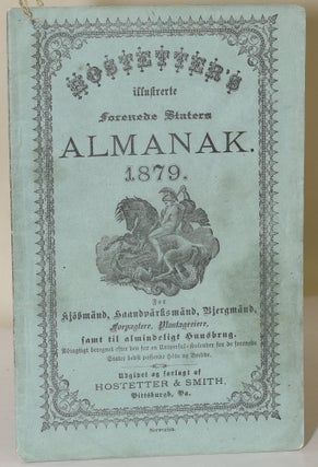 Item #280380 HOSTETTER’S ILLUSTRETE FORENEDE STATERS ALMANAK. 1879. FOR KJOBMAND,...