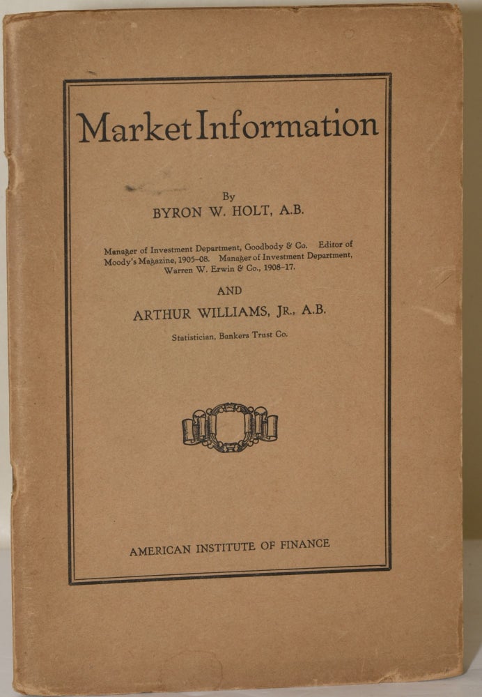 Item #280492 MARKET INFORMATION. Byron W. Holt, Arthur Williams Jr.