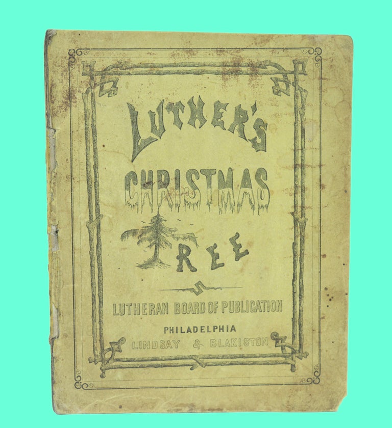 Item #281267 LUTHER’S CHRISTMAS TREE. heophilus, Stork.