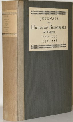 Item #281427 JOURNALS OF THE HOUSE OF BURGESSES OF VIRGINIA 1752-1755, 1756-1758. H. R. McIlwaine