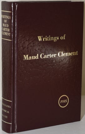 Item #281451 WRITINGS OF MAUD CARTER CLEMENT. Maud Carter Clement