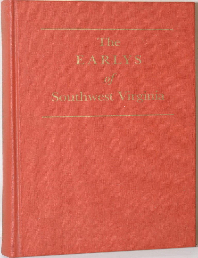 Item #281605 THE EARLYS OF SOUTHWEST VIRGINIA. Katherine Kent Early Holden.