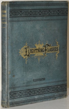 Item #281805 LIGHTNING FLASHES AND ELECTRIC DASHES. A VOLUME OF CHOICE TELEGRAPHIC LITERATURE,...