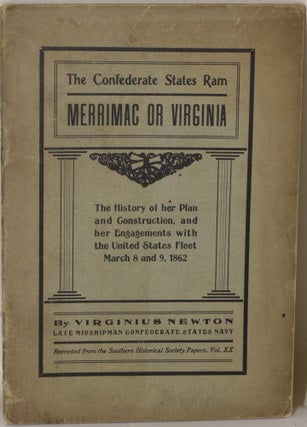 Item #282719 THE CONFEDERATE STATES RAM. MERRIMAC OR VIRGINIA. THE HISTORY OF HER PLAN AND...