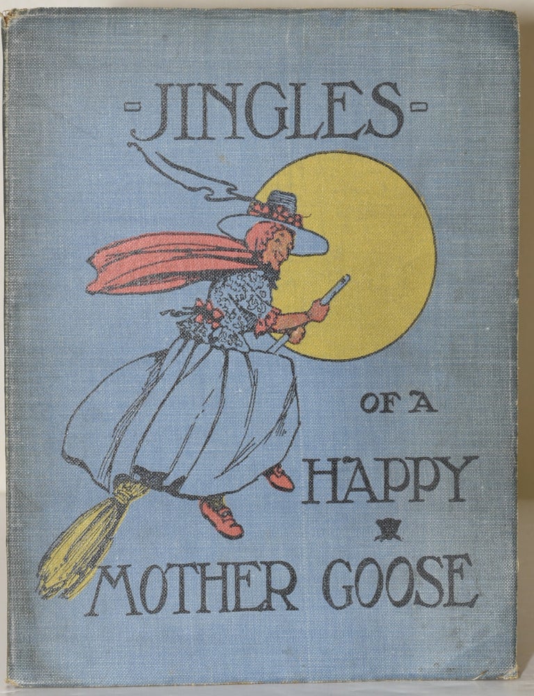 Item #282833 [CHILDREN] JINGLES OF A HAPPY MOTHER GOOSE (Signed). Emma S. Seale.