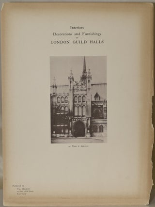 Item #283030 INTERIORS DECORATIONS AND FURNISHINGS OF LONDON GUILD HALLS