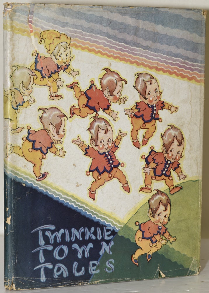 Item #283092 TWINKIE TOWN TALES. | ORIGIN OF THE TWINKIES; THE TWINKIES’ FIRST HOME; THE BUILDING OF TWINKIE TOWN; TWINKIES AT WORK; THINKER-TAD GOES HUNTING; TINKER-TUM IS FOUND; THE FEAST IN THE MARKET PLACE. Carlyle Emery | Arthur Henderson.