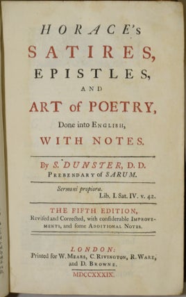 HORACE’S SATIRES, EPISTLES, AND ART OF POETRY, DONE INTO ENGLISH, WITH NOTES.