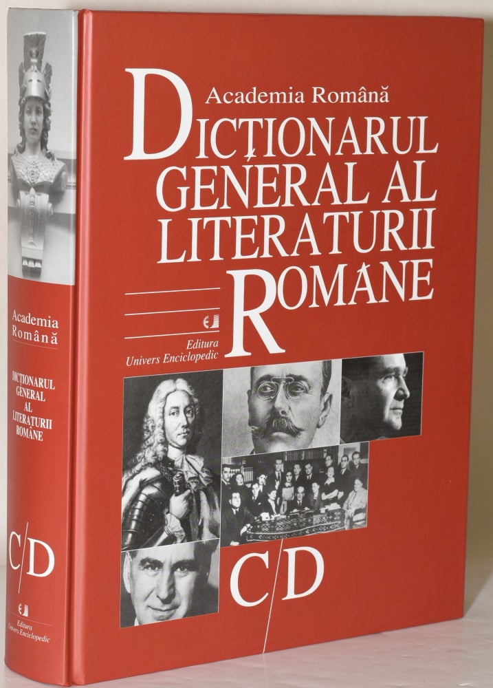 Item #283666 DICTIONARUL GENERAL AL LITERATURII ROMANE. VOLUME C/D. Academia Romana.