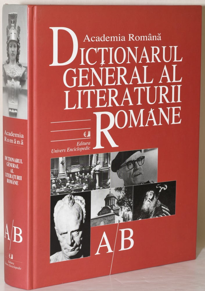 Item #283667 DICTIONARUL GENERAL AL LITERATURII ROMANE. VOLUME A/B. Academia Romana.