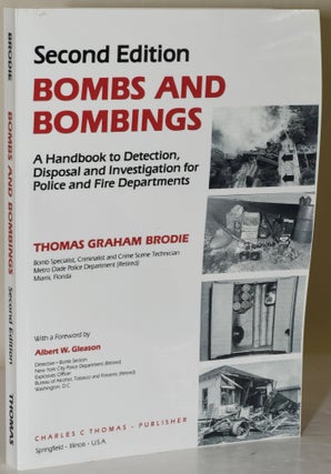 Item #284001 BOMBS AND BOMBINGS: A HANDBOOK TO DETECTION, DISPOSAL AND INVESTIGATION FOR POLICE...