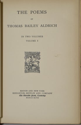 THE POEMS OF THOMAS BAILEY ALDRICH. IN TWO VOLUMES. VOL. I & II.