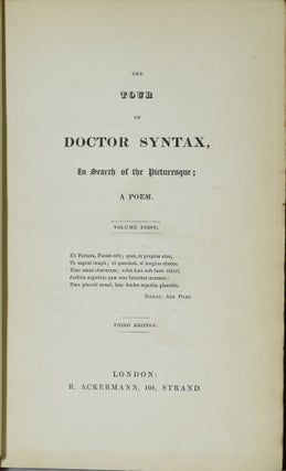 [ILLUSTRATED BOOKS] THE THREE TOURS OF DOCTOR SYNTAX. THE TOUR OF DOCTOR SYNTAX, IN SEARCH OF THE PICTURESQUE. | THE SECOND TOUR IN SEARCH OF CONSOLATION. | THE THIRD TOUR ... IN SEARCH OF A WIFE. (THREE VOLUMES)