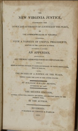 Item #284135 THE NEW VIRGINIA JUSTICE, COMPRISING THE OFFICE AND AUTHORITY OF A JUSTICE OF THE...