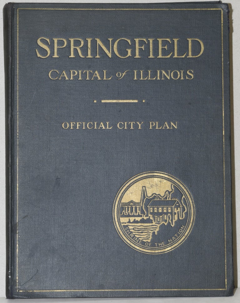 Item #284252 CITY PLAN OF THE CITY OF SPRINGFIELD, ILLINOIS. Myron Howard West | American Park Builders.