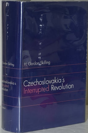 Item #284416 CZECHOSLOVAKIA’S INTERRUPTED REVOLUTION. H. Gordon Skilling