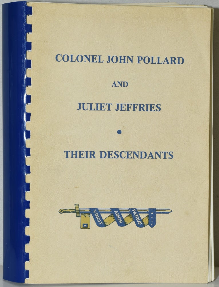 Item #284518 COLONEL JOHN POLLARD AND JULIET JEFFRIES, THEIR DESCENDANTS. Elizabeth Pollard Cox Johnson, Jessie Gresham Pollard Dodge.