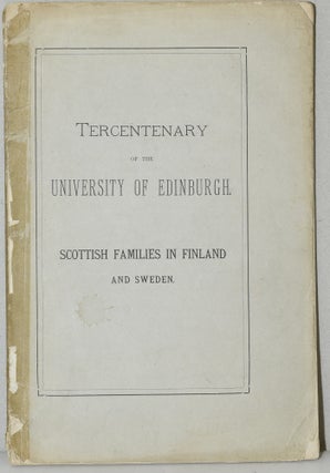 Item #284624 A BRIEF SKETCH OF THE SCOTTISH FAMILIES IN FINLAND AND SWEDEN, RESPECTFULLY...