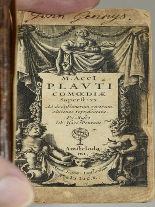 M. ACCII PLAUTI COMOEDIAE SUPERST. XX. AD DOCTISSIMORUM VIRORUM EDITIONES REPRAESENTATAE. EX MUSEO IOH : ISACI PONTANI.