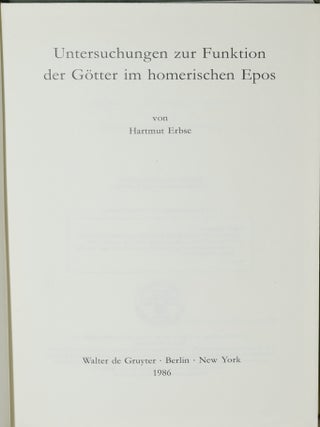 UNTERSUCHUNGEN ZUR FUNKTION DER GÖTTER IM HOMERISCHEN EPOS. (UNTERSUCHUNGEN ZUR ANTIKEN LITERATUR UND GESCHICHTE SERIE ; BAND 24)