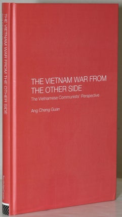 Item #284831 THE VIETNAM WAR FROM THE OTHER SIDE. THE VIETNAMESE COMMUNISTS’ PERSPECTIVE. Ang...