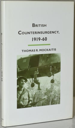 Item #284900 BRITISH COUNTERINSURGENCY, 1919-60. Thomas R. Mockaitis