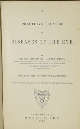 A PRACTICAL TREATISE ON DISEASES OF THE EYE.