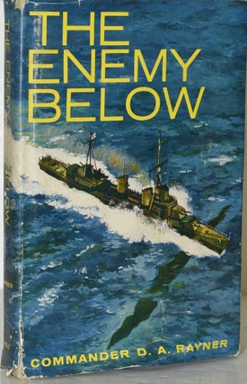 Item #285444 THE ENEMY BELOW. Commander D. A. Rayner