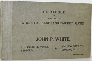 Item #285463 [INTERIOR DESIGN] [TRADE CATALOGS] CATALOGUE OF OLD ENGLISH WOOD CARRIAGE AND WICKET...