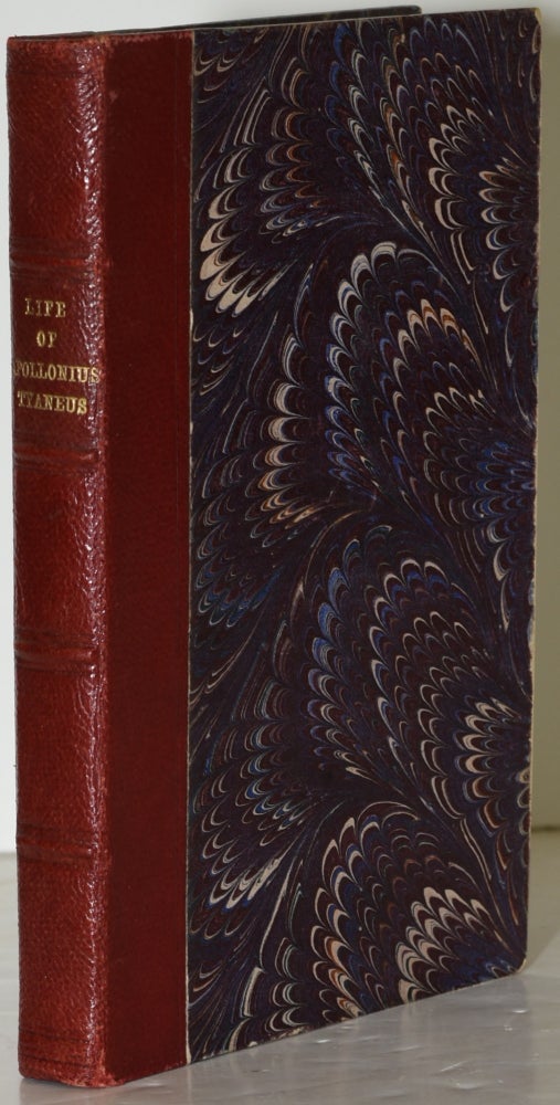 Item #285551 AN ACCOUNT OF THE LIFE OF APOLLONIUS TYANEUS. TRANSLATED OUT OF THE FRENCH. TO WHICH ARE ADDED, SOME OBSERVATIONS UPON APOLLONIUS. | A BRIEF CONFUTATION OF THE PRETENCES AGAINST NATURAL & REVEALED RELIGION. (ONE VOLUME). M. Le Nain de Tillemont | Robert Jenkin.