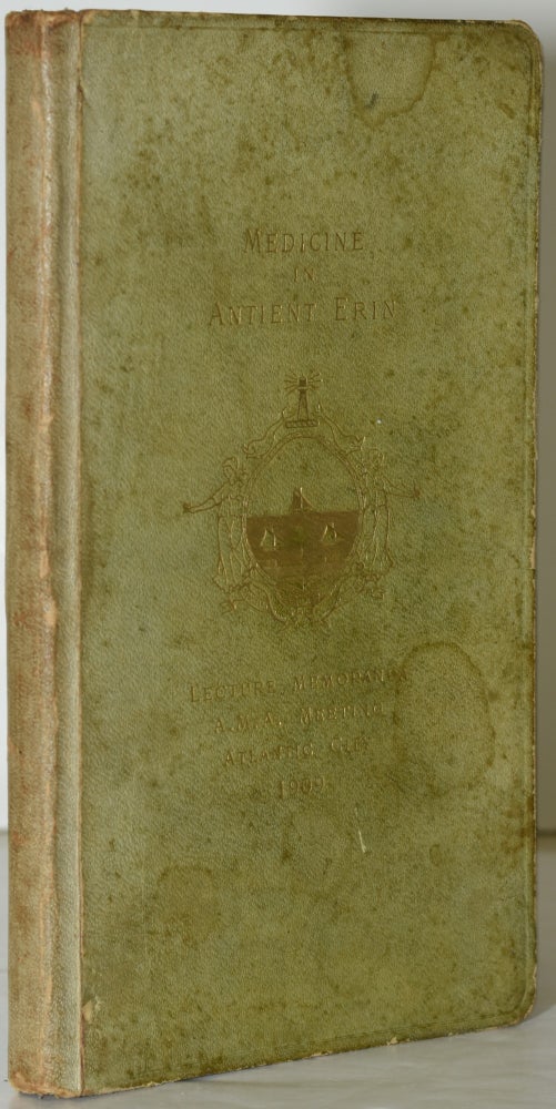 Item #285748 MEDICINE IN ANTIENT ERIN. AN HISTORICAL SKETCH FROM CELTIC TO MEDIAEVAL TIMES. (LECTURE MEMORANDA) (AMERICAN MEDICAL ASSOCIATION). Henry Solomon Wellcome.