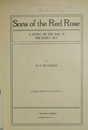 SONS OF THE RED ROSE. A STORY OF THE RAIL IN THE EARLY ‘80’S.