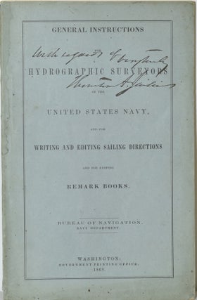 Item #285943 GENERAL INSTRUCTIONS FOR HYDROGRAPHIC SURVEYORS OF THE UNITED STATES NAVY, AND FOR...