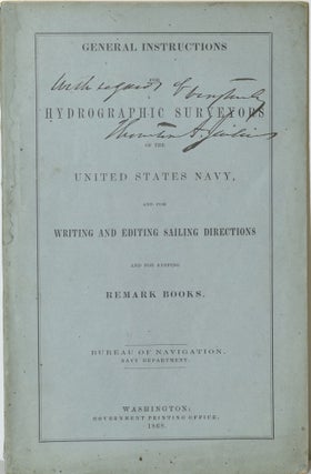 Item #285943 GENERAL INSTRUCTIONS FOR HYDROGRAPHIC SURVEYORS OF THE UNITED STATES NAVY, AND FOR...