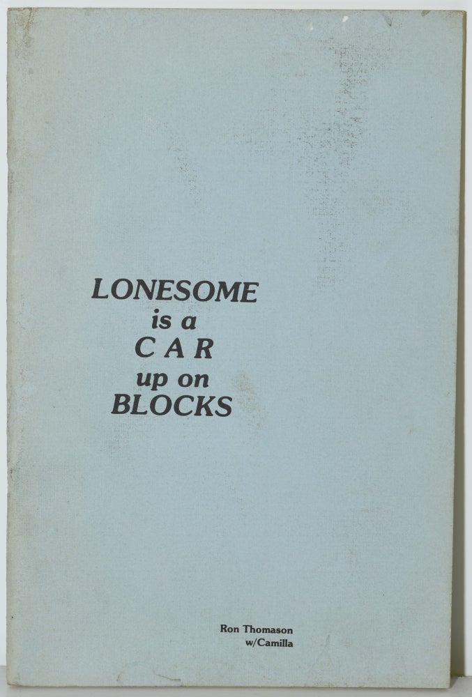 Item #286025 LONESOME IS A CAR UP ON BLOCKS. Ron Thomason | Camilla, Thomason.