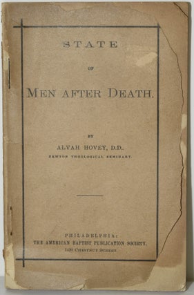 Item #286206 STATE OF MEN AFTER DEATH. Alvah Hovey
