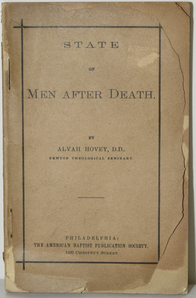 Item #286206 STATE OF MEN AFTER DEATH. Alvah Hovey.