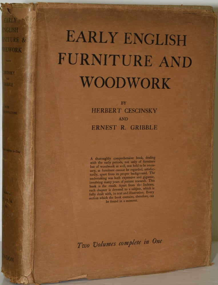 Item #286236 [INTERIOR DESIGN] EARLY ENGLISH FURNITURE & WOODWORK. VOL. I & II. (TWO VOLUMES IN ONE). Herbert Cescinsky, Ernest R. Gribble.