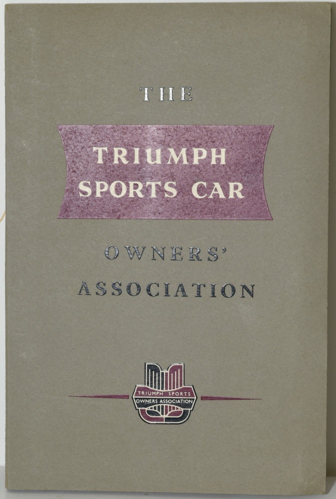 Item #286385 THE TRIUMPH SPORTS CAR OWNERS’ ASSOCIATION. Triumph Sports Owners Association.