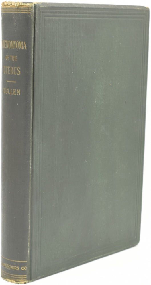 Item #286449 ADENOMYOMA OF THE UTERUS. Thomas Stephen Cullen | Hermann Becker, August Horn, Hermann Becker, Illustrators.