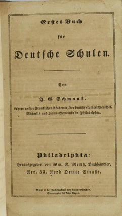 Item #286558 ERSTES BUCH FUR DEUTSCHE SCHULEN. J. G. Schmauk, John