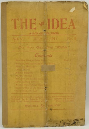 Item #286721 [RICHMOND] THE IDEA: A SIGN OF THE TIMES. VOL.V. JULY 22, 1911, NO. 8. Adon A. Yoder