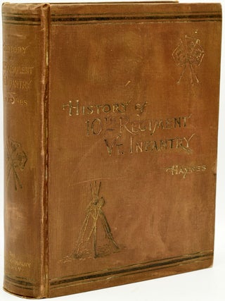 Item #287208 A HISTORY OF THE TENTH REGIMENT, VT. VOLS., WITH BIOGRAPHICAL SKETCHES. dwin,...