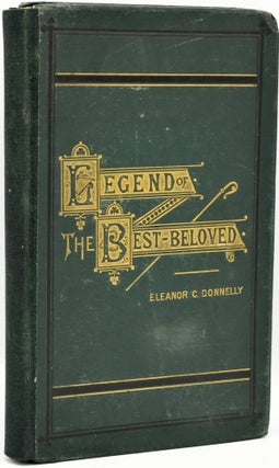 Item #287248 LEGEND OF THE BEST BELOVED AND OTHER POEMS IN HONOR OF THE SACRED HEART OF JESUS. AN...