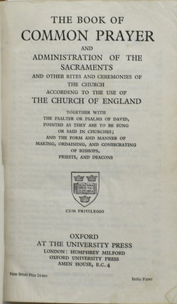 THE BOOK OF COMMON PRAYER AND ADMINISTRATION OF THE SACRAMENTS AND OTHER RITES AND CEREMONIES OF THE CHURCH ACCORDING TO THE USE OF THE CHURCH OF ENGLAND. TOGETHER WITH THE PSALTER OR PSALMS OF DAVID, POINTED AS THEY ARE TO BE SUNG OR SAID IN CHURCHES; AND THE FORM AND MANNER OF MAKING, ORDAINING, AND CONSECRATING OF BISHOPS, PRIESTS, AND DEACONS. | HYMNS ANCIENT AND MODERN FOR USE IN THE SERVICES OF THE CHURCH. WITH FIRST AND SECOND SUPPLEMENTS. (ONE VOLUME)