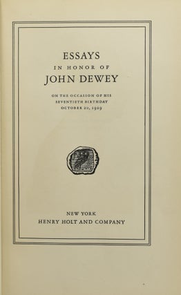 ESSAYS IN HONOR OF JOHN DEWEY, ON THE OCCASION OF HIS SEVENTIETH BIRTHDAY OCTOBER 20, 1929.