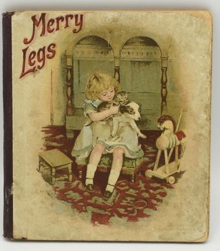 Item #287690 MERRY LEGS: THE STORY OF A GEE GEE. | [ONE VOLUME FROM “DOT’S CHRISTMAS BOX”