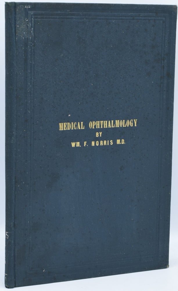 Item #287783 MEDICAL OPHTHALMOLOGY. William Fisher Norris.